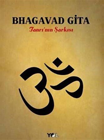Bhagavad Gita & Tanrı'nın Şarkısı / Anonim