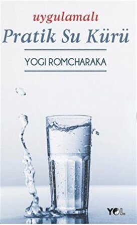 Uygulamalı Pratik Su Kürü / Yogi Romcharaka