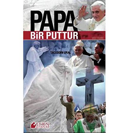 Papa Bir Puttur / Etkin Kitaplar / Taceddin Ural