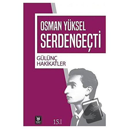 Gülünç Hakikatler / Türk Edebiyatı Vakfı Yayınları / Osman Yüksel Serdengeçti