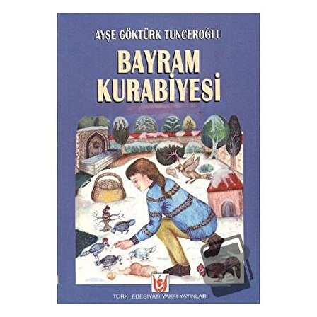 Bayram Kurabiyesi / Türk Edebiyatı Vakfı Yayınları / Ayşe Göktürk Tunceroğlu