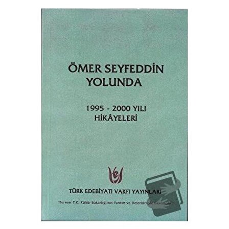 Ömer Seyfeddin Yolunda / Türk Edebiyatı Vakfı Yayınları / Kolektif