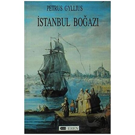 İstanbul Boğazı / Eren Yayıncılık / Petrus Gyllius