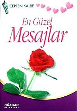 Cepten Kalbe En Güzel Mesajlar / Uğur Rüzgar