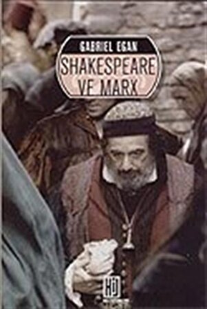 Shakespeare ve Marx / Gabriel Egan