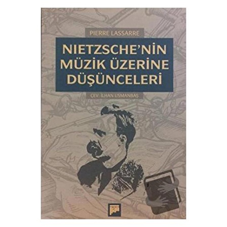 Nietzsche’nin Müzik Üzerine Düşünceleri / Pan Yayıncılık / Pierre Lasserre