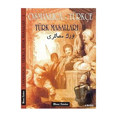 Osmanlıca   Türkçe / Türk Masalları 2 / Murat Kitabevi / Süleyman Tevfik