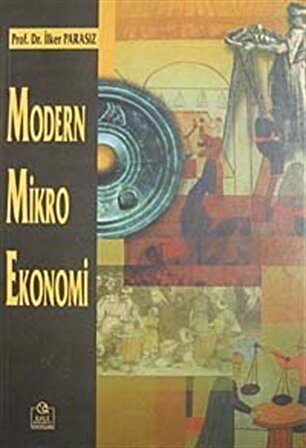 Modern Mikro Ekonomi / Prof. Dr. M. İlker Parasız