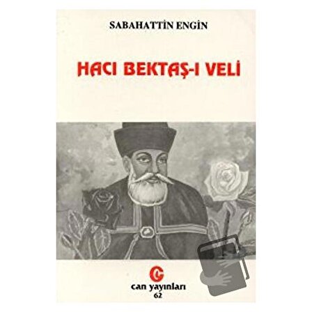 Hacı Bektaş ı Veli / Can Yayınları (Ali Adil Atalay) / Sabahattin Engin