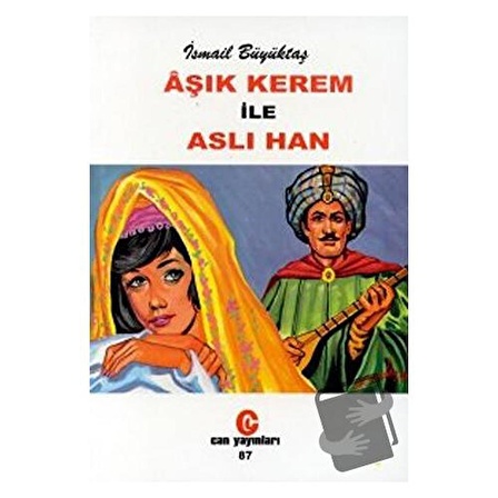 Aşık Kerem ile Aslı Han / Can Yayınları (Ali Adil Atalay) / İsmail Büyüktaş