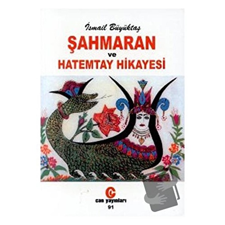 Şahmaran ve Hatemtay Hikayesi / Can Yayınları (Ali Adil Atalay) / İsmail Büyüktaş