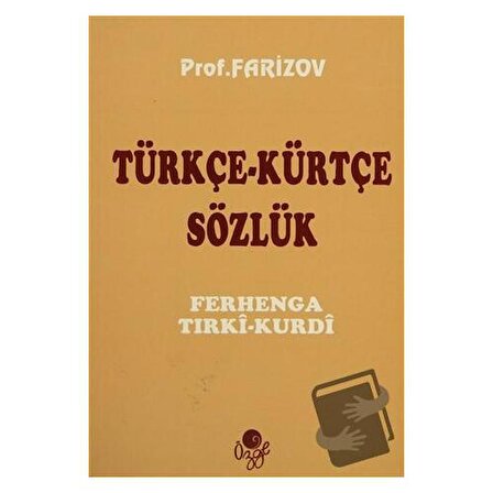 Türkçe   Kürtçe Sözlük / Öz Ge Yayınları / I. O. Farizov