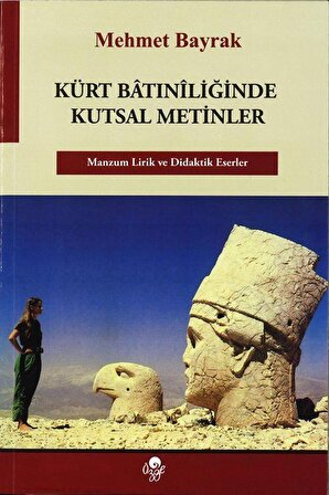 Kürt Batıniliğinde Kutsal Metinler / Mehmet Bayrak