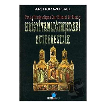 Hristiyanlığımızdaki Putperestlik / Ozan Yayıncılık / Arthur Weigall