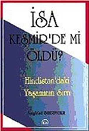 İsa Keşmir'de mi Öldü? / Siegfried Obermeier