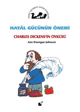 Hayal Gücünün Önemi - Charles Dickensin Öyküsü - Ann Donegan Johnson - Öteki Yayınevi