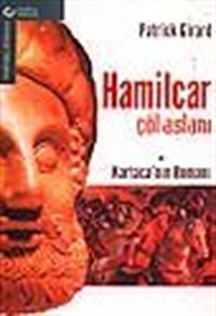 Hamilcar/Çöl Aslanı-Kartaca'nın Romanı / Patrick Girard