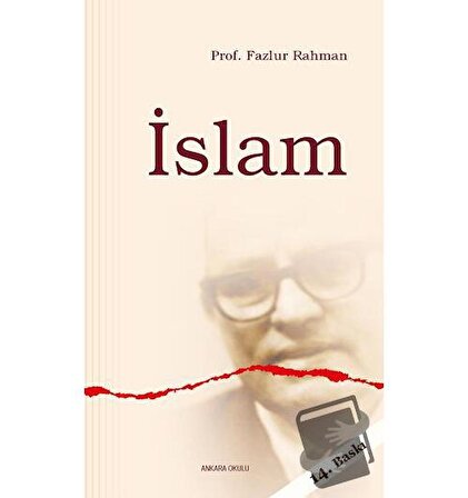 İslam / Ankara Okulu Yayınları / Fazlur Rahman