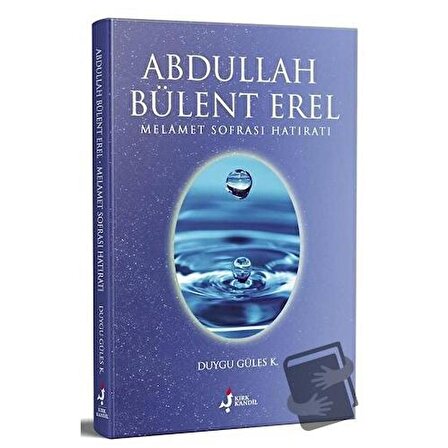 Abdullah Bülent Erel / Kırk Kandil Yayınları / Duygu Güles K.