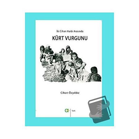 İki Cihan Harbi Arasında Kürt Vurgunu / Aram Yayınları / Cihan Özyıldız