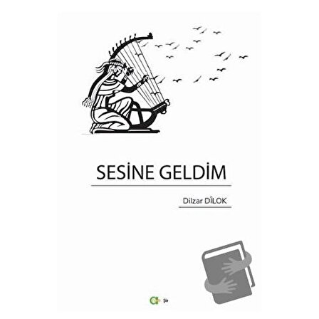 Sesine Geldim / Aram Yayınları / Dilzar Dilok