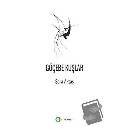 Göçebe Kuşlar / Aram Yayınları / Sara Aktaş