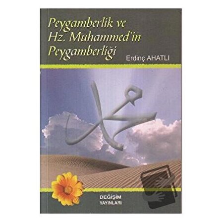 Peygamberlik ve Hz. Muhammed’in Peygamberliği / Değişim Yayınları / Erdinç Ahatlı
