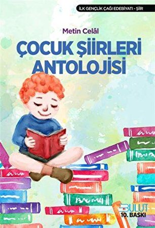 Çocuk Şiirleri Antolojisi - Metin Celâl - Bulut Yayınları