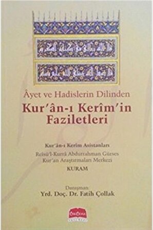 Ayet Ve Hadislerin Dilinden Kur'an-ı Kerim'in Faziletleri - Fatih Çollak 9789758366309