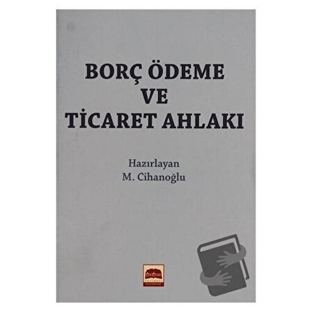 Borç Ödeme ve Ticaret Ahlakı (Cep Boy)