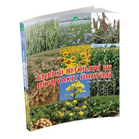 Enerji Bitkileri ve Biyoyakıt Üretimi Kitabı
