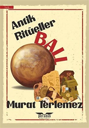 Antik Ritüeller & Ball / Murat Terlemez
