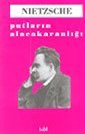 Putların Alacakaranlığı/Nietzsche / Friedrich Nietzsche