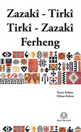 Zazaca-Türkçe Türkçe- Zazaca Sözlük & Zazaki-Tirki-Tirki-Zazaki/Ferheng