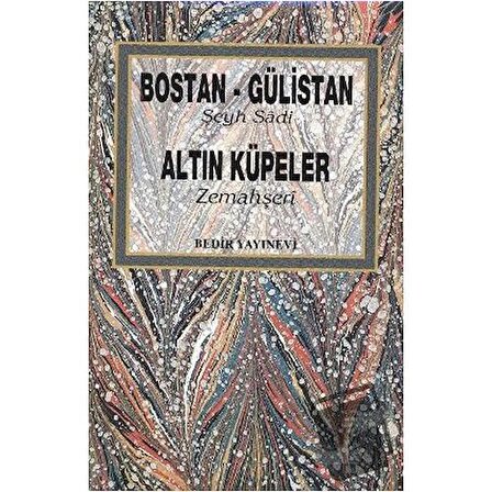 Bostan   Gülistan   Altın Küpeler (Ciltli) / Bedir Yayınları / Allame Zemahşeri