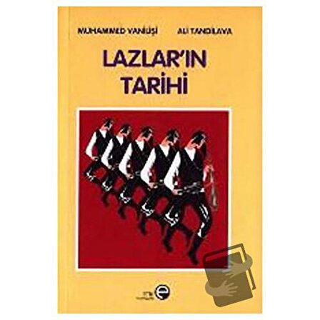 Lazlar’ın Tarihi / Etik Yayınları / Muhammed Vanilişi