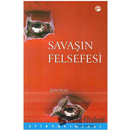 Savaşın Felsefesi / Çetin Veysal