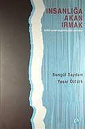 İnsanlığa Akan Irmak / Yaşar Öztürk