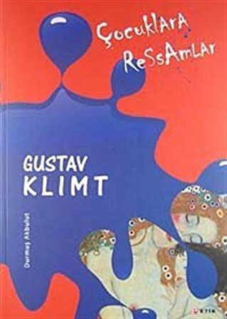 Çocuklara Ressamlar: Gustav Klimt / Durmuş Akbulut