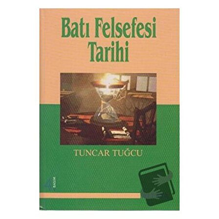 Batı Felsefesi Tarihi / Alesta Yayınları / Tuncar Tuğcu