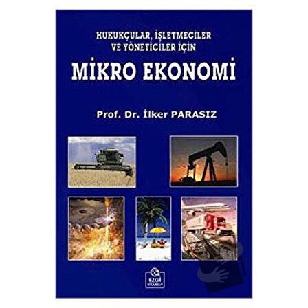 Hukukçular, İşletmeciler ve Yöneticiler İçin Mikro Ekonomi / Ezgi Kitabevi