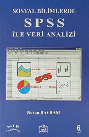 Sosyal Bilimlerde SPSS ile Veri Analizi / Prof. Dr. Nuran Bayram