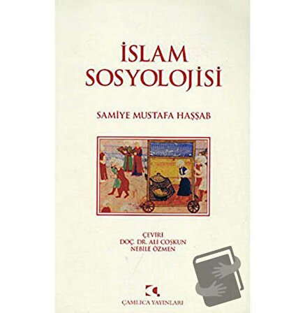 İslam Sosyolojisi / Çamlıca Yayınları / Samiye Mustafa Haşşab