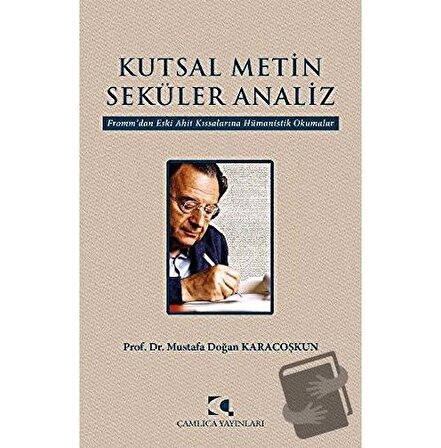 Kutsal Metin Seküler Analiz / Çamlıca Yayınları / Mustafa Doğan Karacoşkun
