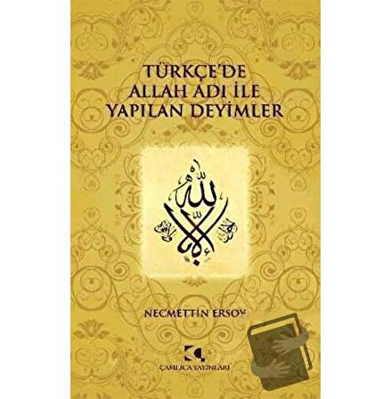 Türkçe'de Allah Adı ile Yapılan Deyimler / Çamlıca Yayınları / Necmettin Ersoy
