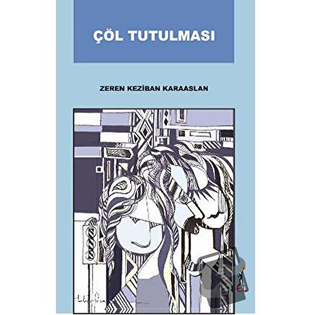 Çöl Tutulması / El Yayınları / Zeren Keziban Karaaslan