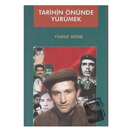 Tarihin Önünde Yürümek / El Yayınları / Yusuf Köse
