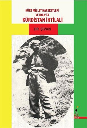 Kürt Millet Hareketleri ve Irak'ta Kürdistan İhtilali / Dr. Şivan