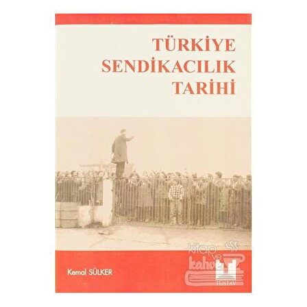 Türkiye Sendikacılık Tarihi