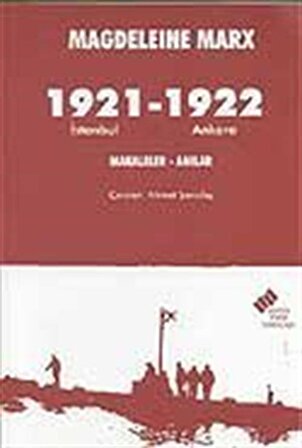 Magdeleine Marx 1921-1922 & İstanbul-Ankara Makaleler- Anılar